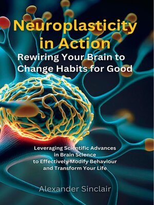 cover image of Neuroplasticity in Action